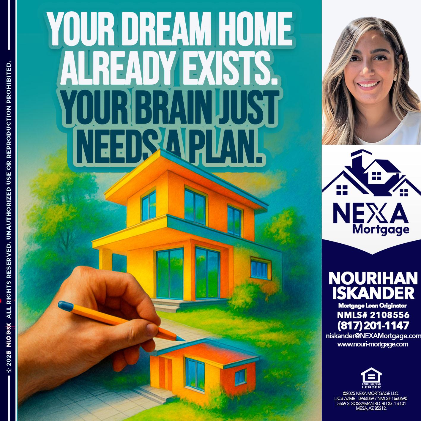 YOUR DREAM HOME - Nourihan Iskander -Mortgage Loan Originator