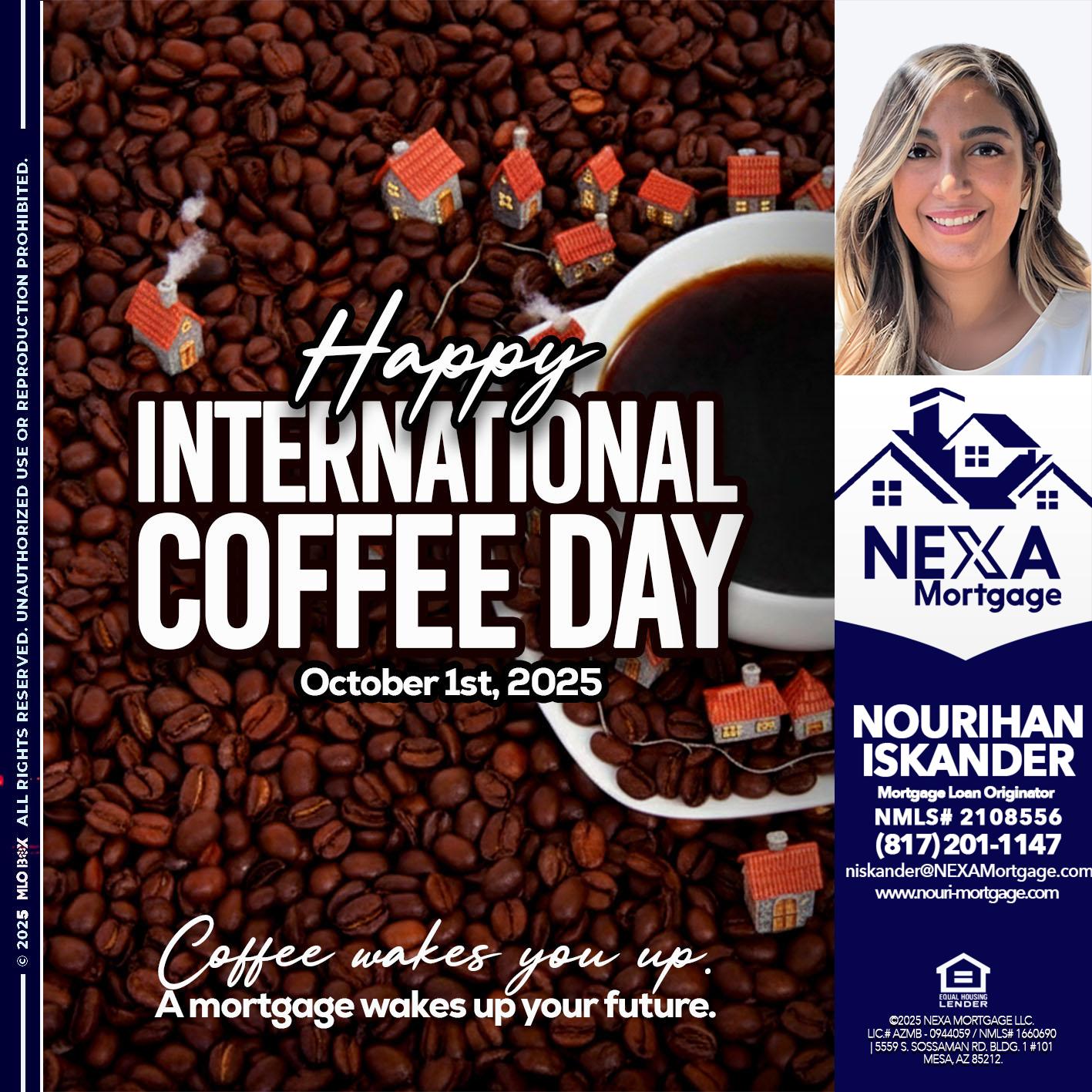 INTERNATIONAL COFFEE DAY - Nourihan Iskander -Mortgage Loan Originator